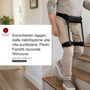 Lightweight Exoskeletons, from Rehabilitation to Everyday Life: Paolo Ferretti Introduces Wimoove